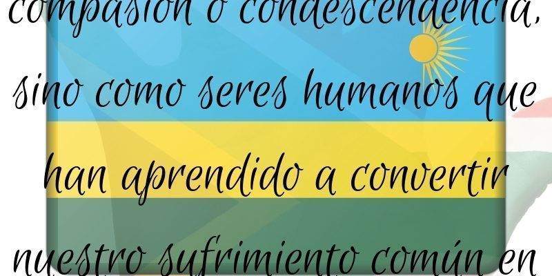 Compasión, Perdón Ruanda